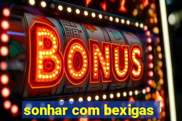 sonhar com bexigas